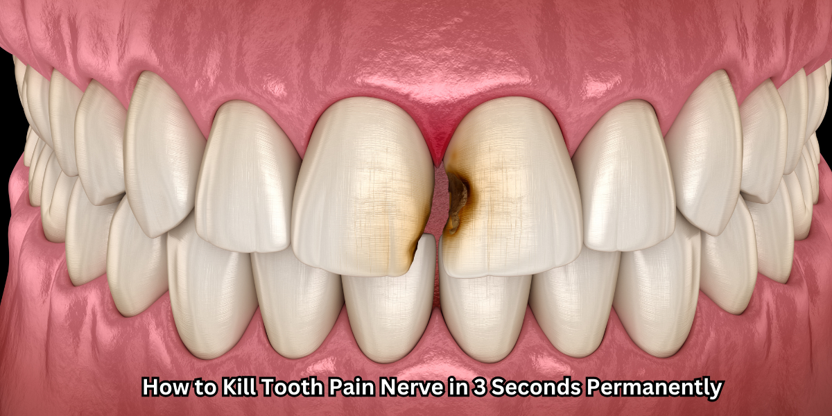 Kill Tooth Pain Nerve in 3 Seconds Permanently