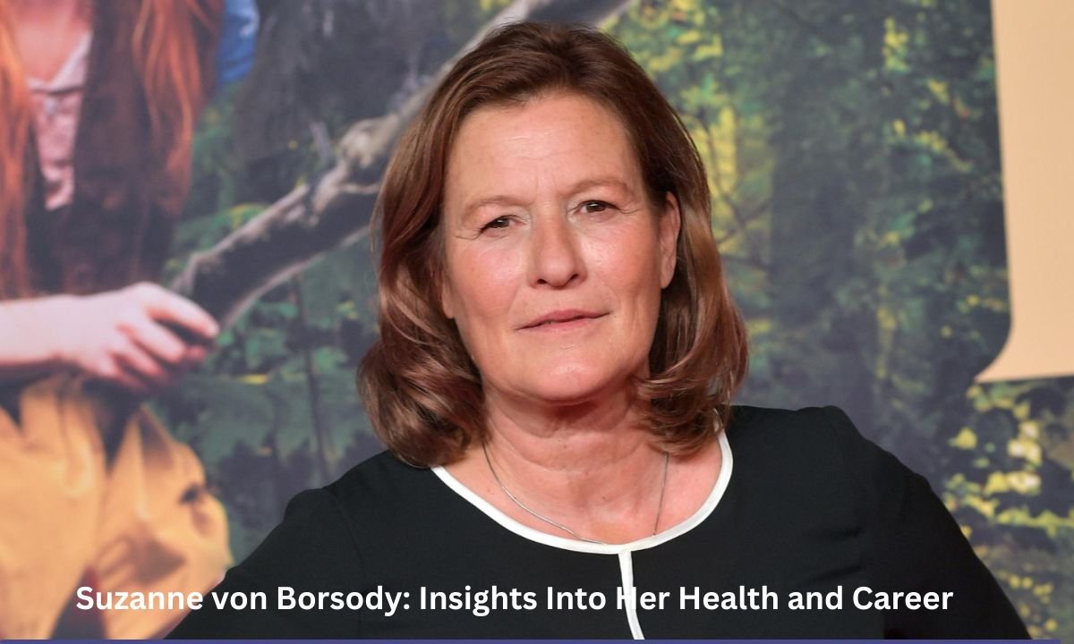 Suzanne von Borsody: Insights Into Her Health and Career